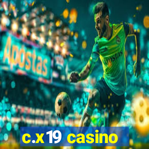 c.x19 casino